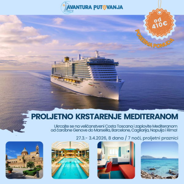 PROLJETNO KRSTARENJE MEDITERANOM BRODOM COSTA TOSCANA, 27.3.- 3.4.2026.