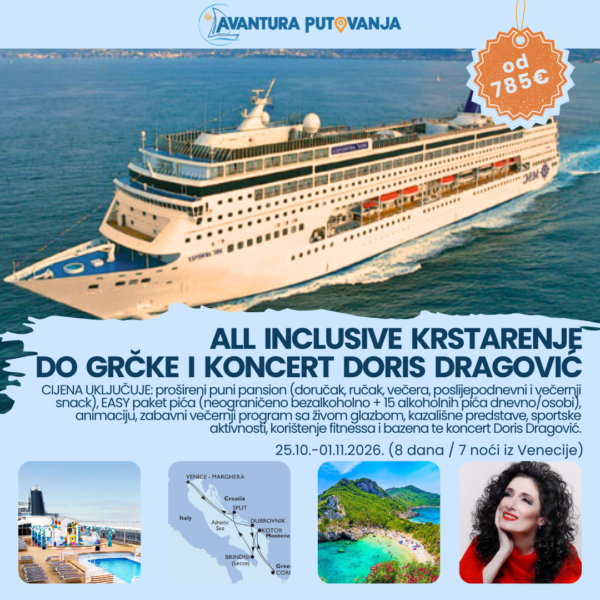 EKSKLUZIVNO ALL INCLUSIVE KRSTARENJE DO GRČKE I KONCERT DORIS DRAGOVIĆ, 25.10.-01.11.2026.