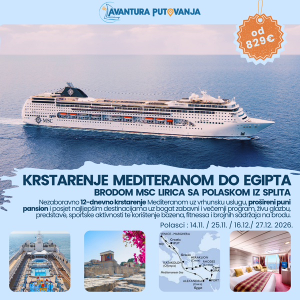 KRSTARENJE MEDITERANOM DO EGIPTA BRODOM MSC  LIRICA SA POLASKOM IZ SPLITA, Polasci : 14.11. / 25.11. / 16.12./ 27.12. 2026.