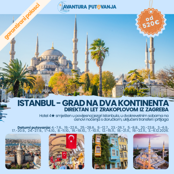 ISTANBUL, 4 dana s direktnim letom iz Zagreba, garantirani polasci kroz više datuma u 2026.