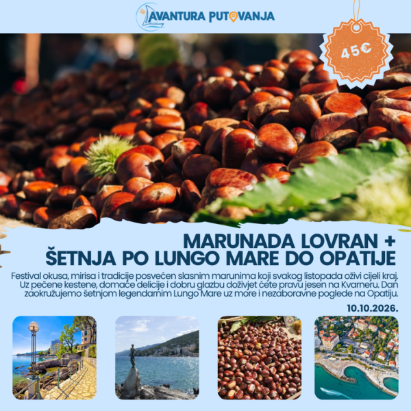 MARUNADA LOVRAN + šetnja po Lungo Mare do OPATIJE, 10.10.2026.