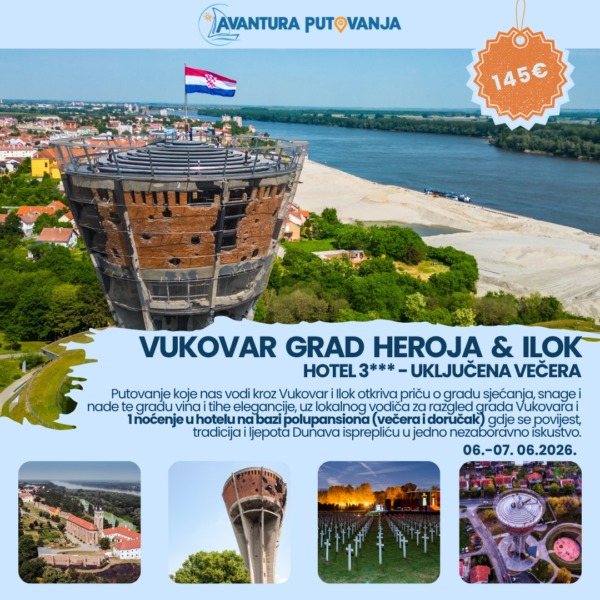 VUKOVAR GRAD HEROJA & ILOK, 06.-07. 06.2026.