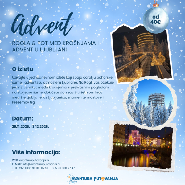 ADVENT: Rogla, Put među krošnjama i Ljubljana, 29.11.2026.  i  13.12.2026.